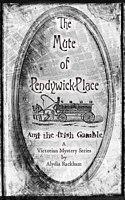 The Mute of Pendywick Place And the Irish Gamble