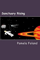 Cover of Sanctuary Rising by Pamela Foland