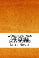 Cover of Wonderwings and Other Fairy Stories by Edith Howes