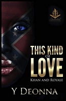 This Kind of Love: Khan and Royale