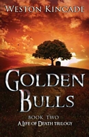 Cover of The Golden Bulls by Weston Kincade