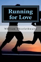 Cover of Running for Love by William Thistlethwaite
