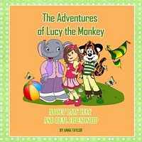 The Adventures of Lucy the Monkey. about Lazy Lucy and Real Friendship.
