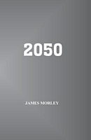 Cover of 2050 by James Morley