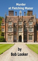 Cover of Murder at Fletching Manor by Bob Looker