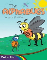 Cover of The Alphabugs Color Me by Jeryl Christmas