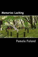 Cover of Memories Lacking by Pamela Foland