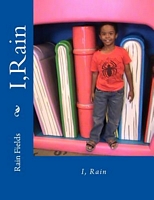 Cover of I, Rain by Rain Fields