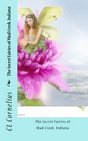 The Secret Fairies of Mud Creek, Indiana