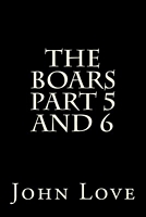 The Boars Part 5 and 6