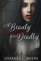 A Beauty Dark & Deadly