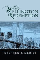 Cover of Wellington Redemption by Stephen F. Medici