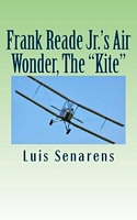 Frank Reade Jr.'s Air Wonder, the Kite; Or, A Six Weeks' Flight