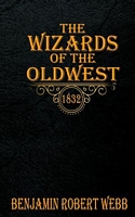 The Wizards of the Old West - 1832