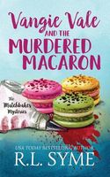 Vangie Vale and the Murdered Macaron // Penance on the Prairies