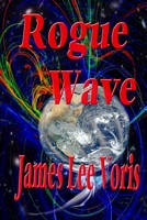 Cover of Rogue Wave by James Lee Voris
