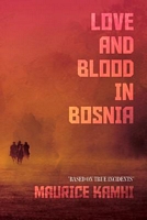 Cover of Love and Blood in Bosnia by Maurice Kamhi