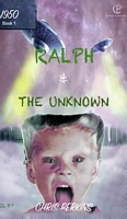 Cover of Ralph & the Unknown by Chris Perkins