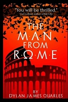 Cover of The Man from Rome by Dylan James Quarles