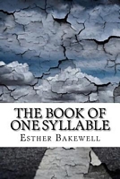 Cover of The Book of One Syllable by Esther Bakewell