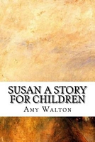 Cover of Susan a Story for Children by Amy Walton