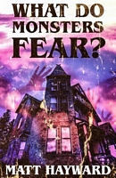 What Do Monsters Fear?