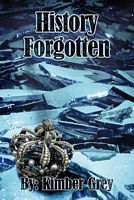 Cover of History Forgotten by Kimber Grey