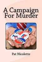 Cover of A Campaign for Murder by Pat Nicolette