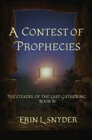 Cover of A Contest of Prophecies by Erin L. Snyder