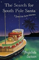 Cover of The Search for South Pole Santa by JingleBelle Jackson