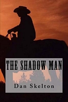 Cover of The Shadow Man by Dan Skelton