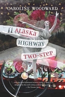 Cover of Alaska Highway Two-Step by Caroline Woodward
