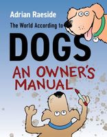 Cover of The World According to Dogs by Adrian Raeside
