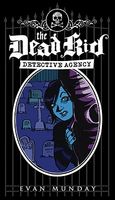 The Dead Kid Detective Agency