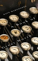 Cover of A Book of Great Worth by Dave Margoshes