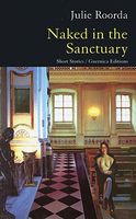 Cover of Naked in the Sanctuary by Julie Roorda