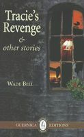 Cover of Tracie's Revenge & Other Stories by Wade Bell