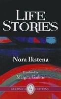 Cover of Life Stories by Nora Ikstena