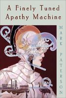 Cover of A Finely Tuned Apathy Machine by Mark Paterson