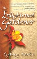 Cover of The Enlightened Gardener by Sydney Banks