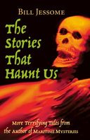 Cover of Stories That Haunt Us by Bill Jessome
