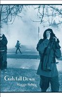 Cover of Girls Fall Down by Maggie Helwig