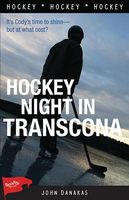 Cover of Hockey Night in Transcona by John Danakas