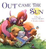 Out Came the Sun: A Day in Nursery Rhymes