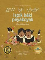 Ispk kk peyakoyak/When We Were Alone