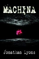 Cover of Machina by Jonathan Lyons