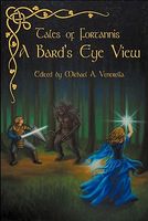 Tales of Fortannis: A Bard's Eye View