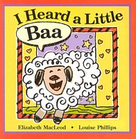 Cover of I Heard a Little Baa by Elizabeth MacLeod