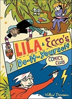 Cover of Lila & Ecco's Do-It-Yourself Comics Club by Willow Dawson