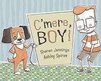 C'mere, Boy!